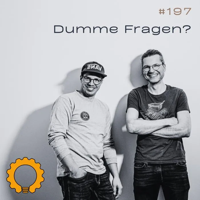 Details zur Podcast Episode #197 Gute Engineers stellen (dumme) Fragen